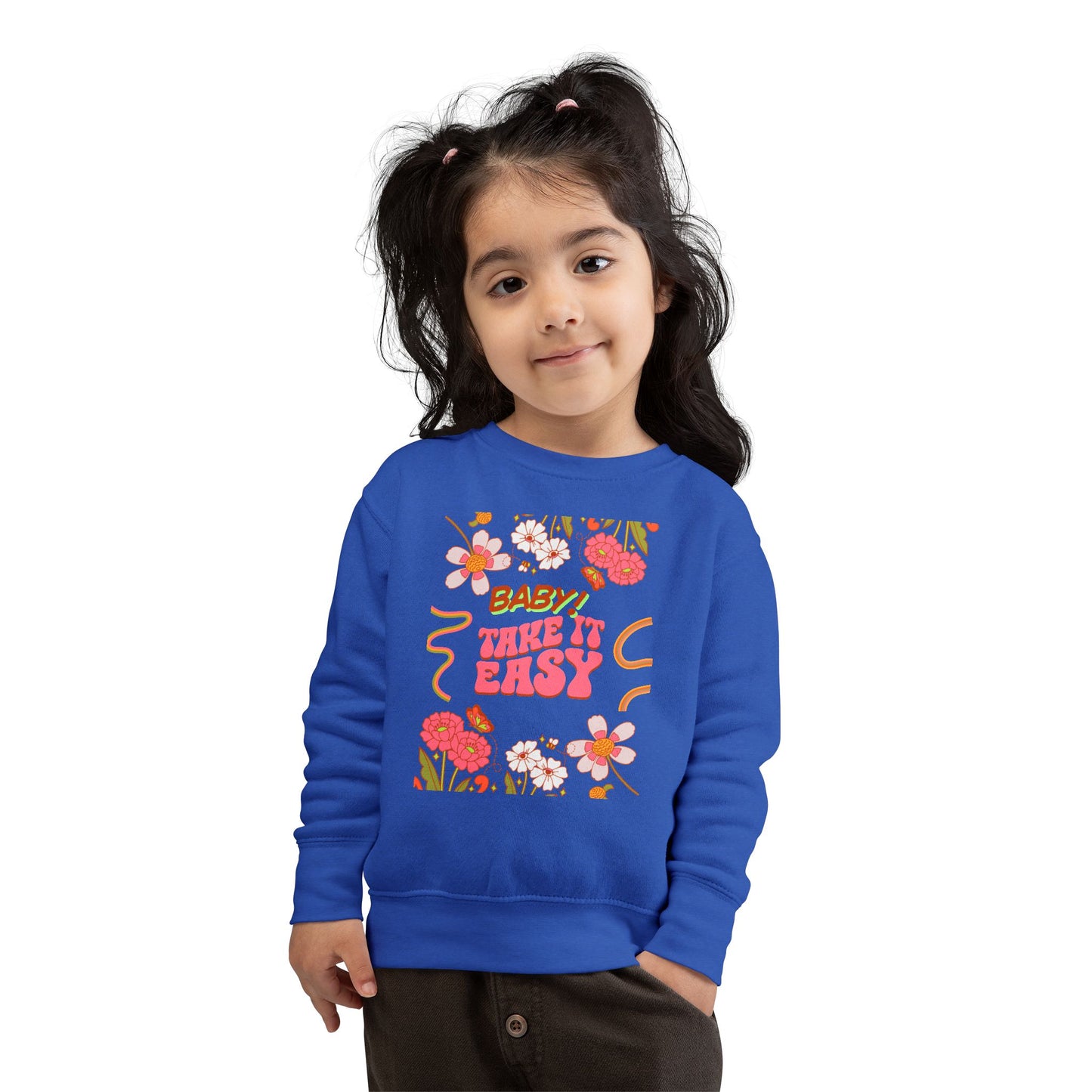 Toddler Sweatshirt - "Baby! Take It Easy" Retro Floral Crewneck