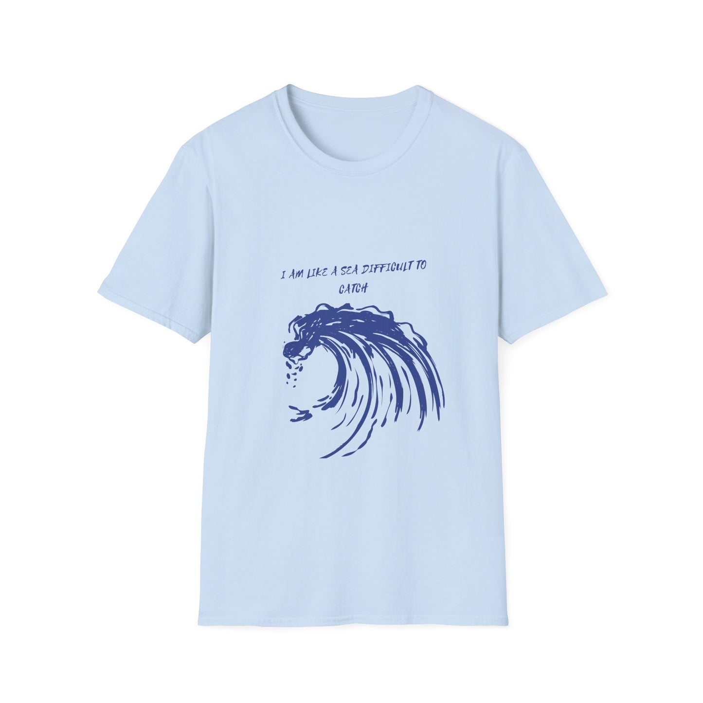 Sea Wave Graphic T‑Shirt — "I Am Like A Sea Difficult To Catch" Inspirational Tee