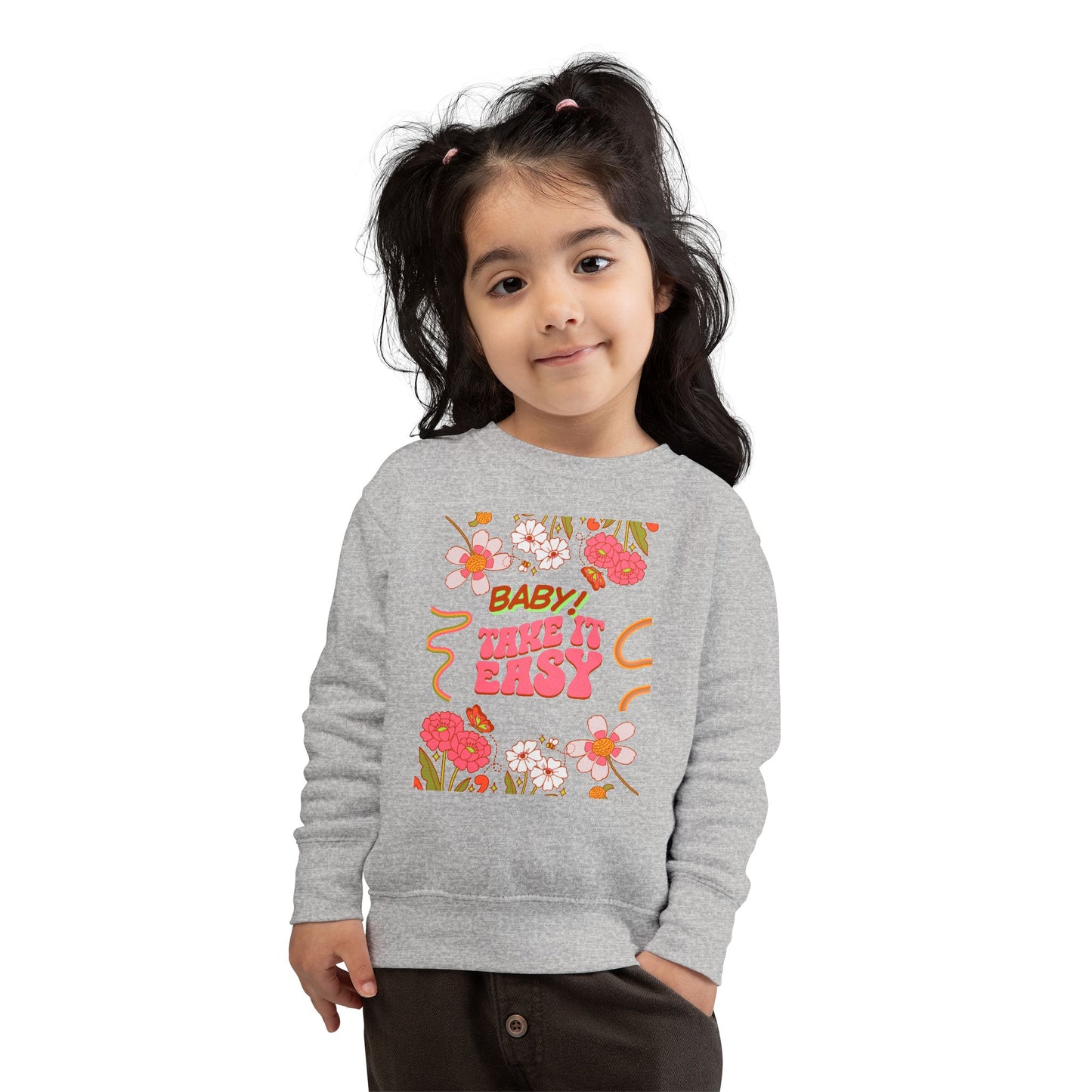 Toddler Sweatshirt - "Baby! Take It Easy" Retro Floral Crewneck