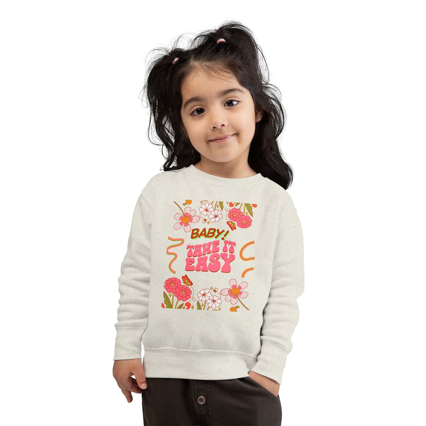 Toddler Sweatshirt - "Baby! Take It Easy" Retro Floral Crewneck