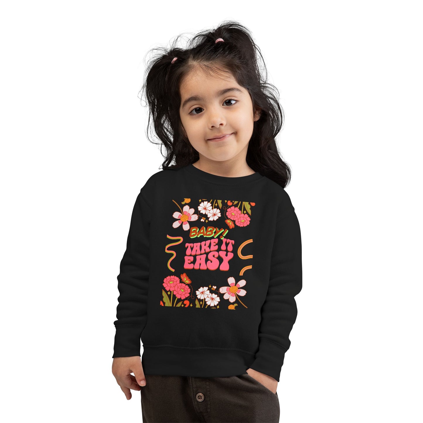 Toddler Sweatshirt - "Baby! Take It Easy" Retro Floral Crewneck